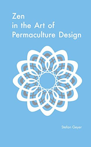 zen in the art of permaculture design