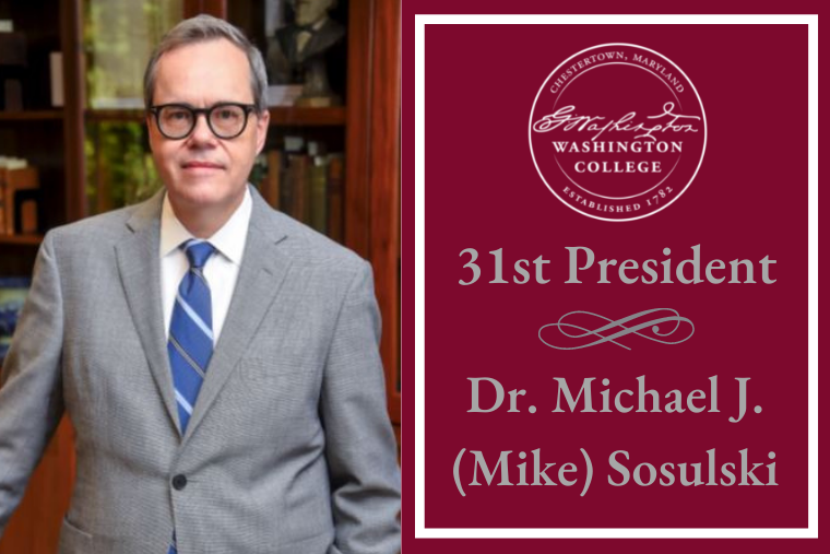 Washington College 31st President Dr. Michael J. (Mike) Sosulski 