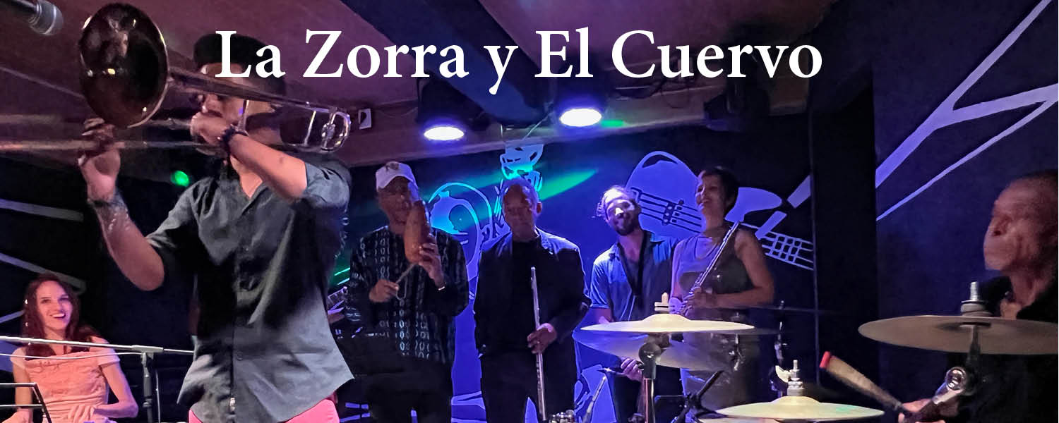 Musicians playing in a club with text La Zorra y El Cuervo