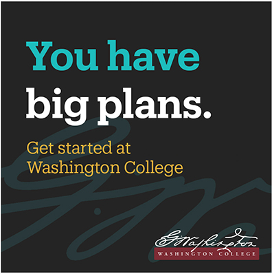 display ad reading "You have big plans. Get started at Washington College" above the old G. Washington signature logo of the College