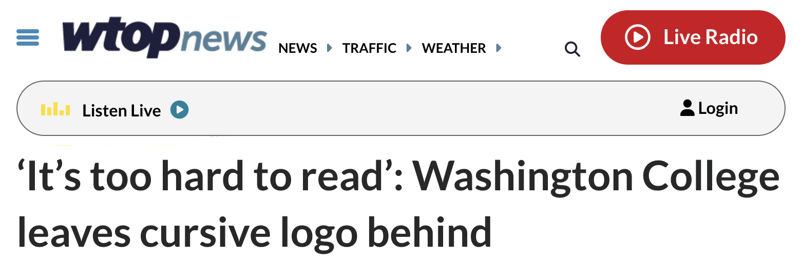 headline from wtop.com reading, “‘It’s too hard to read’: Washington College leaves cursive logo behind.” 